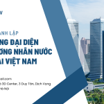 THỦ TỤC THÀNH LẬP VĂN PHÒNG ĐẠI DIỆN CỦA THƯƠNG NHÂN NƯỚC NGOÀI TẠI VIỆT NAM