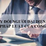 Thủ tục thay đổi người đại diện theo pháp luật của doanh nghiệp